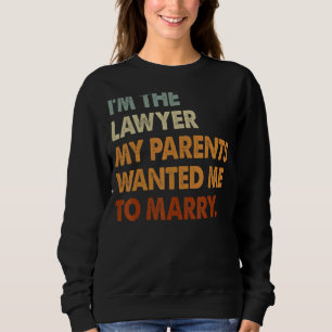 Sudadera Soy abogada, mis padres quieren casarse con una ab