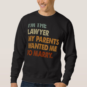 Sudadera Soy abogada, mis padres quieren casarse con una ab