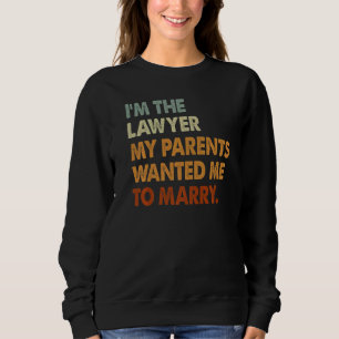 Sudadera Soy abogada, mis padres quieren casarse con una ab