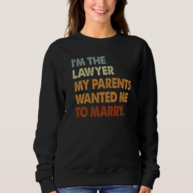 Sudadera Soy abogada, mis padres quieren casarse con una ab (Anverso)