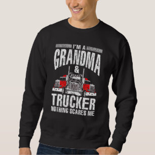 Sudadera Soy Abuela Y Camionero, Nada Me Da Miedo