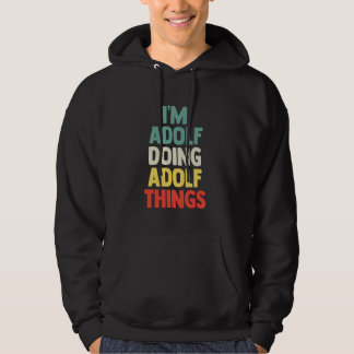 Sudadera Soy Adolf Haciendo Adolf Cosas Personalizadas Nomb