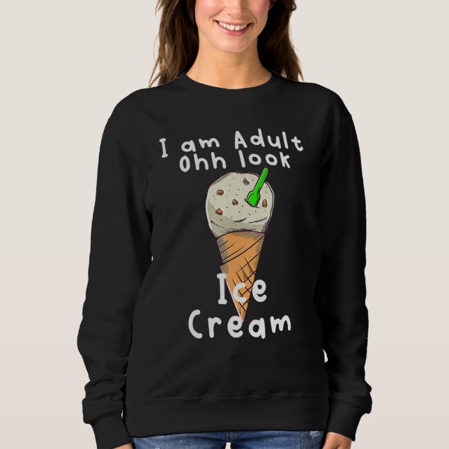 Sudadera Soy Adulto Ohh Look Ice Cream (Anverso)