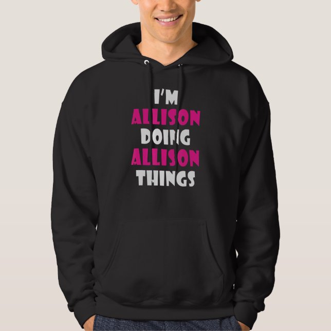 Sudadera Soy Allison Doing Allison Things Allison (Anverso)