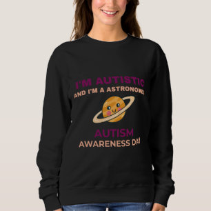 Sudadera Soy Autista Y Soy Astrónomo Y Autismo Conciencia