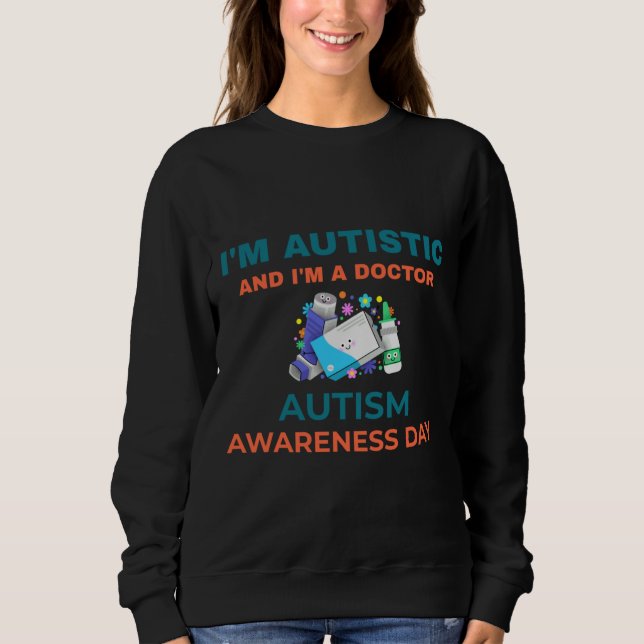 Sudadera Soy Autista Y Soy Un Día De Conciencia Sobre El Au (Anverso)