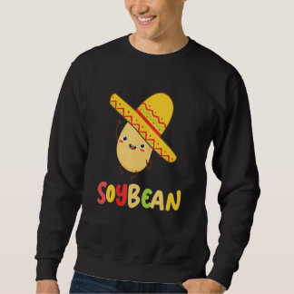 Sudadera Soy Bean  Vegan Pun Im Bean Sombrero Foodie