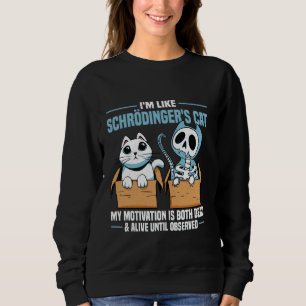 Sudadera Soy como el gato de Schroedingers Física cuántica