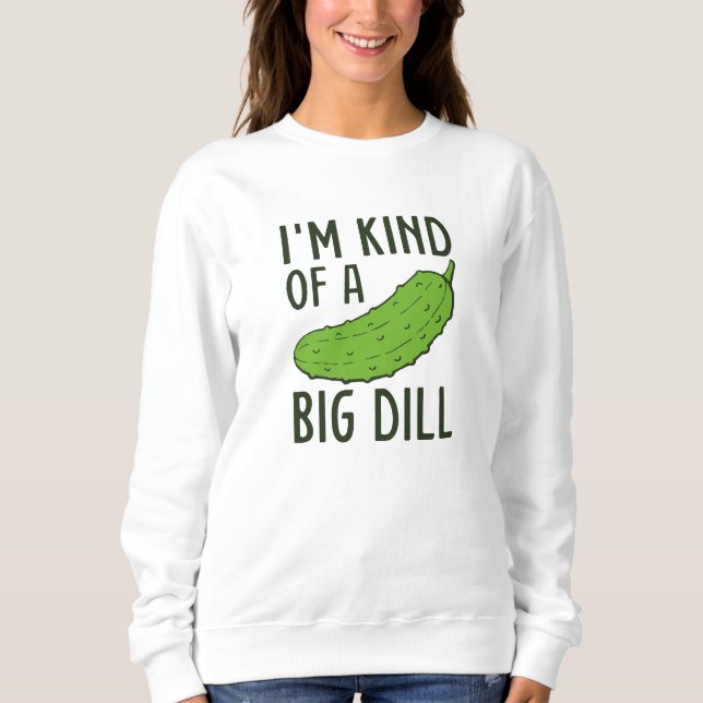 Sudadera Soy Como Un Gran Dill (Anverso)