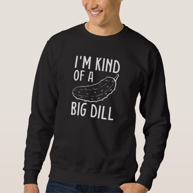 Sudadera Soy Como Un Gran Dill (Anverso)