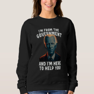 Sudadera Soy del gobierno y estoy aquí para ayudarte