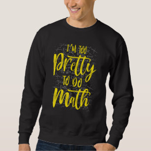 Sudadera Soy Demasiado Bonito Para Hacer Humor En La Escuel