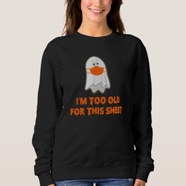 Sudadera Soy demasiado viejo para esta hoja obteniendo esta (Anverso)