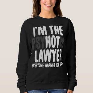 Sudadera Soy el abogado psicótico Todos abogan Justicia