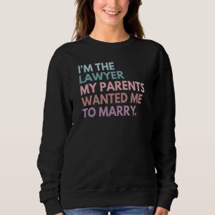 Sudadera Soy el abogado que mis padres querían que me casar