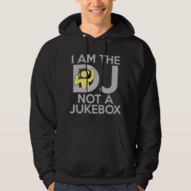Sudadera Soy El DJ, No Una Jukebox (Anverso)