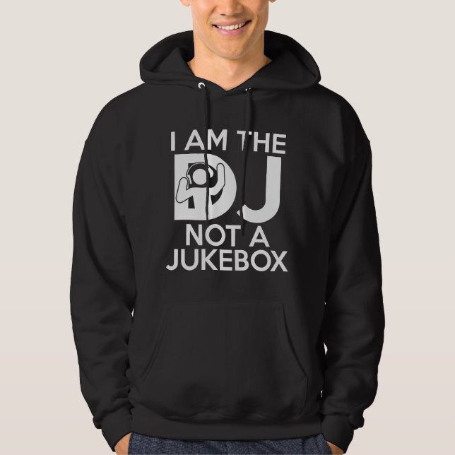 Sudadera Soy El DJ, No Una Jukebox (Anverso)