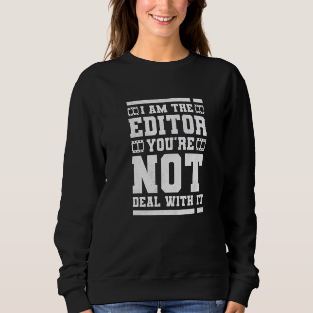 Sudadera Soy el editor, no estás tratando con It Video Edit (Anverso)
