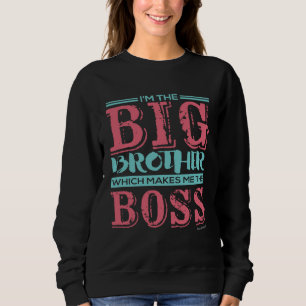 Sudadera Soy el hermano mayor que me hace el jefe