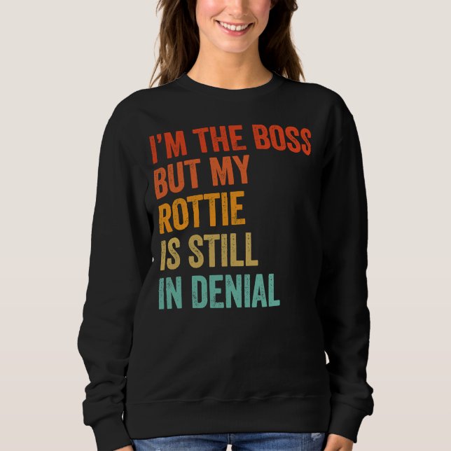 Sudadera Soy El Jefe Pero Mi Rotata Sigue En Rot Negativa (Anverso)