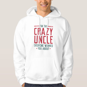 Sudadera Soy el loco tío que todos te advirtieron