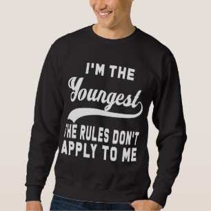 Sudadera Soy el más joven las reglas no se aplican a mí