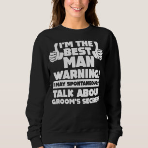 Sudadera Soy el mejor hombre advertencia Despedida de solte