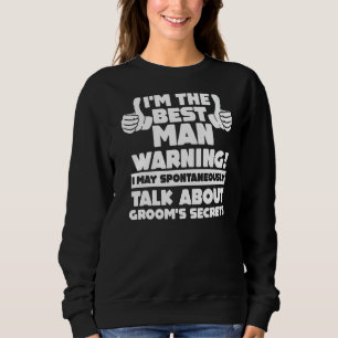 Sudadera Soy el mejor hombre advertencia Despedida de solte