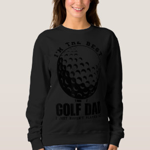 Sudadera Soy el mejor papá de golf que no he jugado