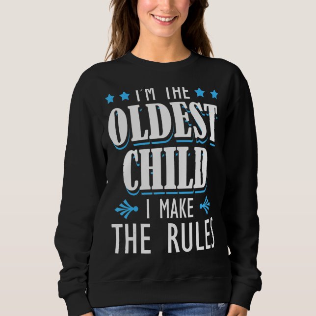 Sudadera Soy el niño mayor que hago las reglas graciosas Si (Anverso)
