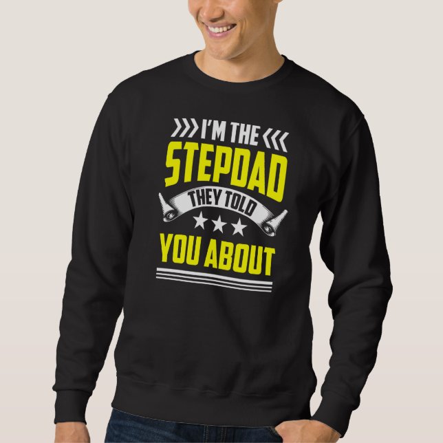 Sudadera Soy el padrastro que te contaron sobre Step Dad St (Anverso)