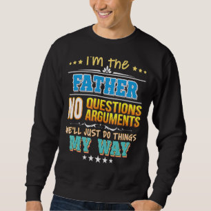 Sudadera Soy el padre, no hay preguntas, solo haremos cosas