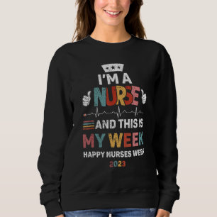 Sudadera Soy enfermera y esta es mi semana ¡Feliz semana de