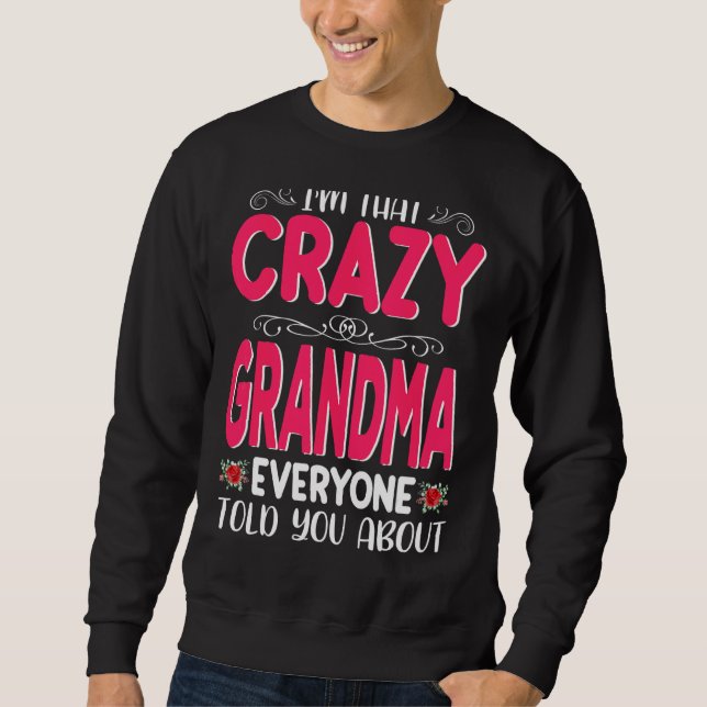Sudadera Soy esa loca abuela que todos contaron sobre la ma (Anverso)
