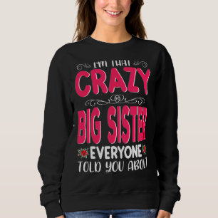 Sudadera Soy esa loca hermana grande que todos contaron sob