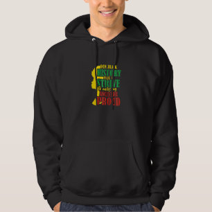 Sudadera Soy Historia Negra Y Me Esfuerzo Por Hacer Mi Ance