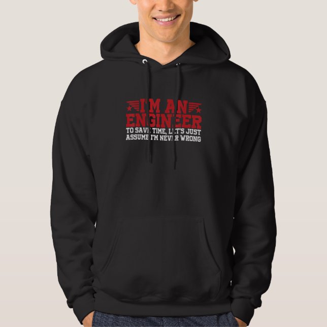 Sudadera Soy ingeniero, supongamos que nunca me equivoco (Anverso)