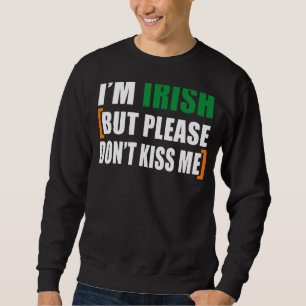 Sudadera Soy irlandés, no me beses, gracioso Hol del Día de