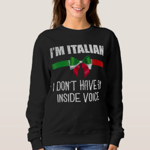 Sudadera Soy italiano, no tengo una voz interna italiana.