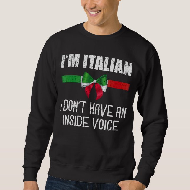 Sudadera Soy italiano, no tengo una voz interna italiana. (Anverso)