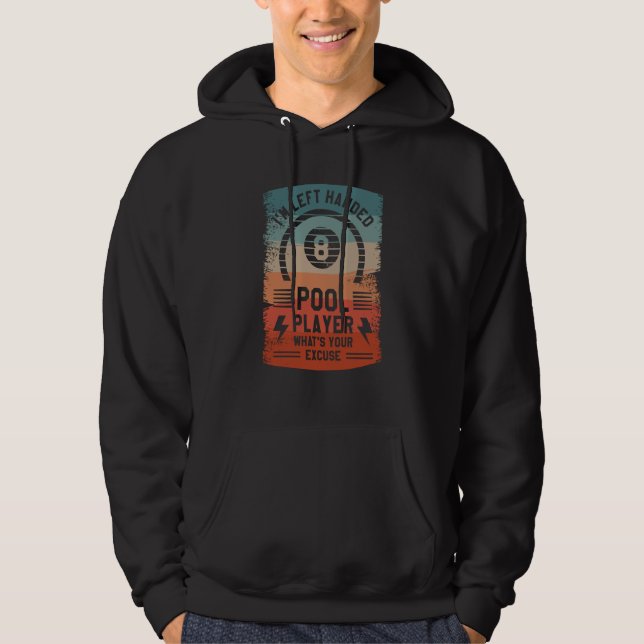 Sudadera Soy jugador de billar zurdo ¿Cuál es tu excusa Bil (Anverso)