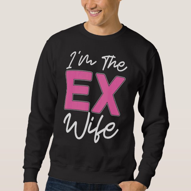 Sudadera Soy la ex esposa Divorcee Ex esposa Fiesta de Divo (Anverso)