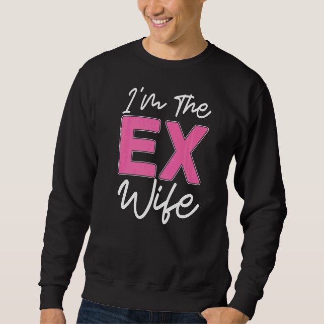 Sudadera Soy la ex esposa Divorcee Ex esposa Fiesta de Divo (Anverso)