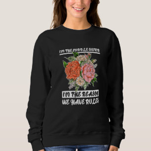 Sudadera Soy La Hermana Del Medio Soy Razón Por La Que Tene
