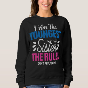 Sudadera Soy la hermana más joven que gobierna no duerme pa