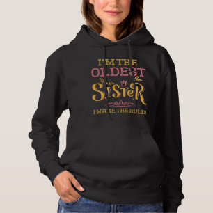Sudadera Soy la hermana mayor que hago las reglas