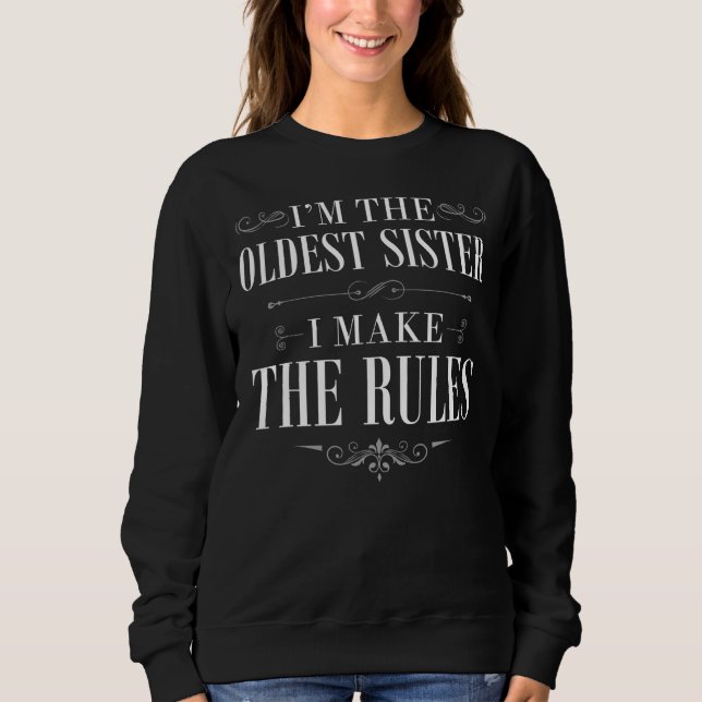 Sudadera Soy la hermana mayor que hago las reglas (Anverso)