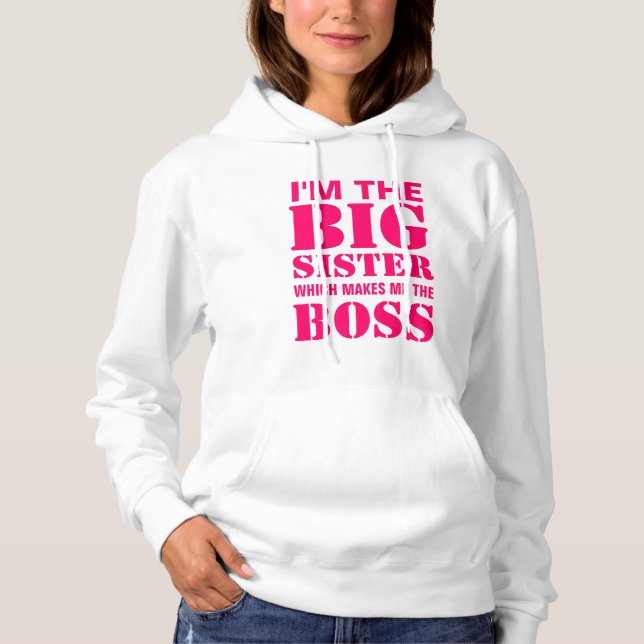 Sudadera Soy la hermana mayor que me hace el jefe Hoodie (Anverso)