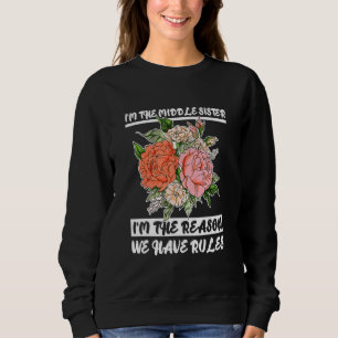 Sudadera Soy la hermana media, por eso tenemos reglas.