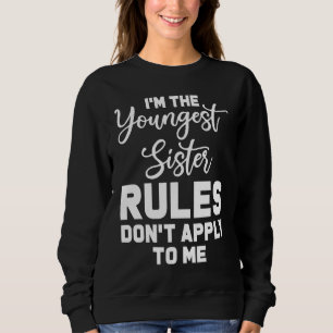 Sudadera Soy la hermana menor, las reglas no se aplican a m